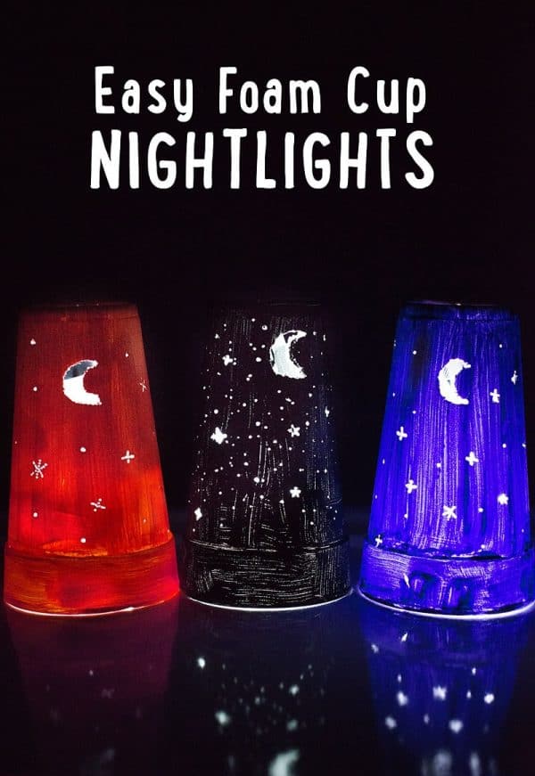 Kid Craft Easy DIY Nightlights (from a foam cup)