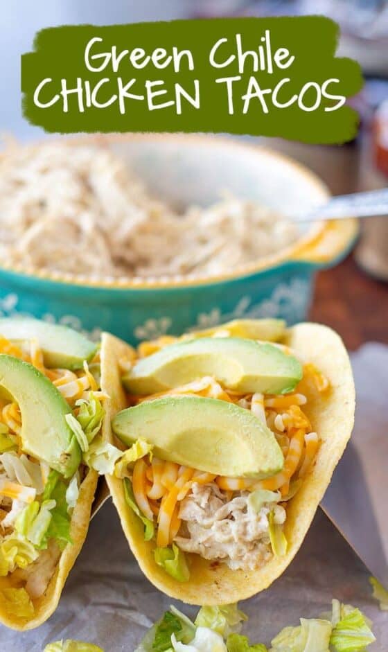 Green Chile Chicken Tacos Scattered Thoughts of a Crafty Mom