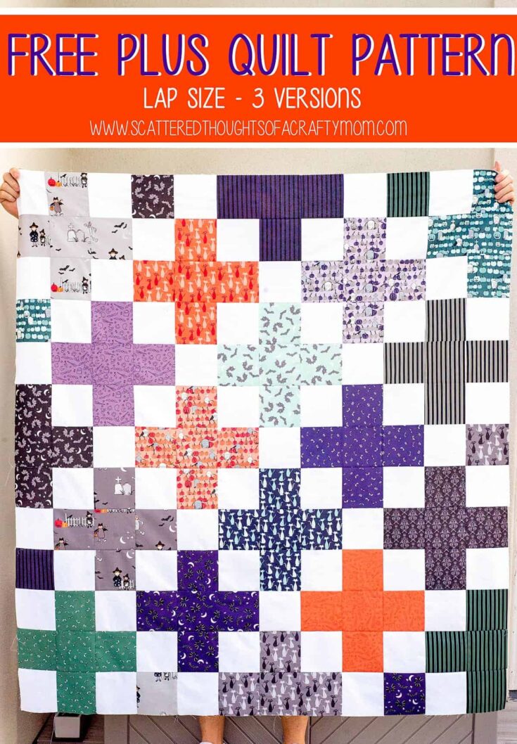 Easy Plus Quilt Pattern and Tutorial (3 versions!)